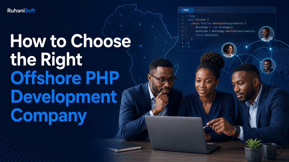 How to Choose the Right Offshore PHP Development Company in Africa